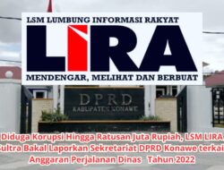 Diduga Korupsi Hingga Ratusan Juta Rupiah, LSM LIRA Sultra Bakal Laporkan Sekretariat DPRD Konawe Terkait Anggaran Perjalanan Dinas