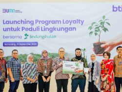 Bank BTN Gandeng LindungiHutan dalam Program Loyalty Poin Peduli Lingkungan