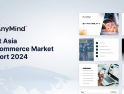 AnyMind Group merilis laporan “The East Asia E-commerce Landscape 2024”